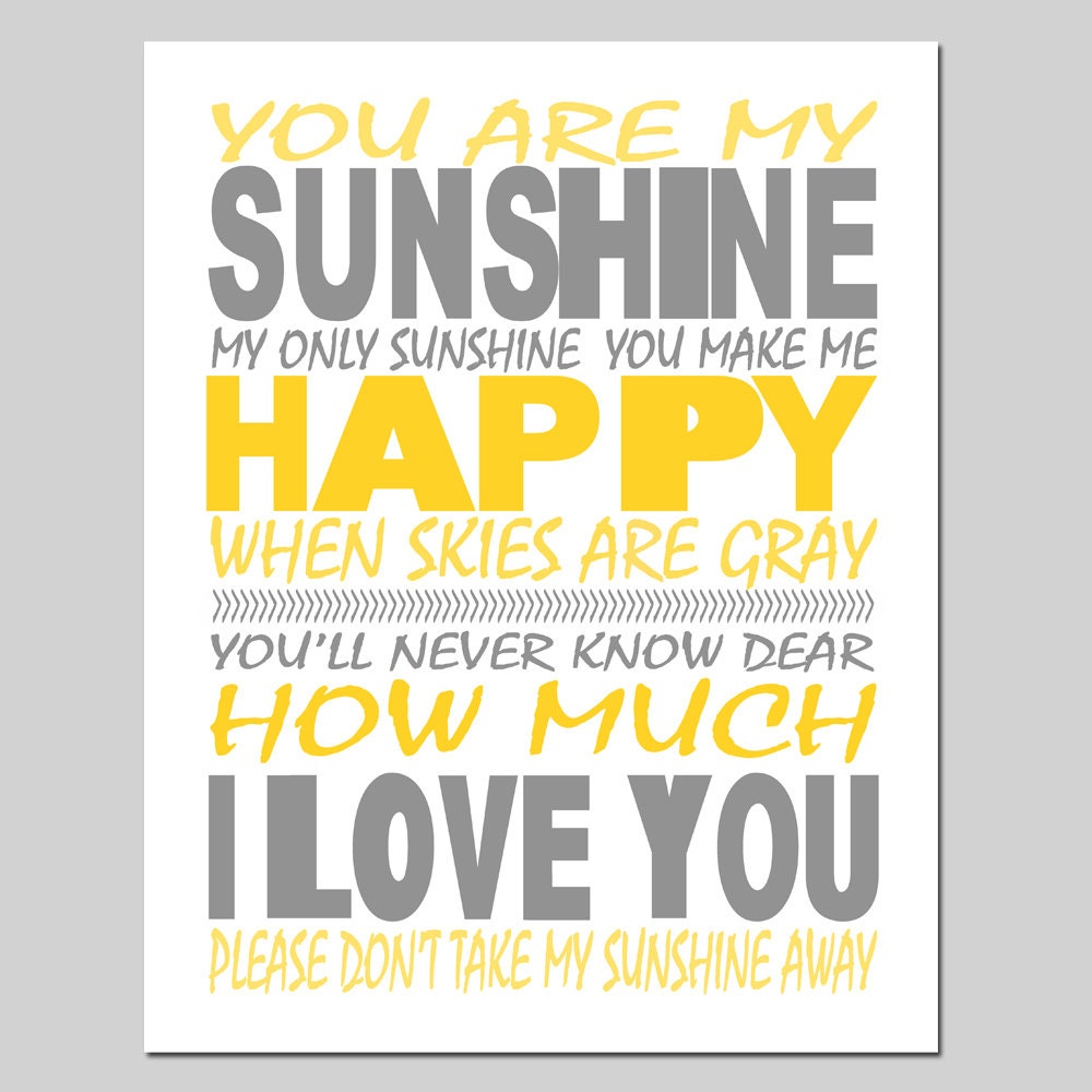 SALE - 11x14 Large Print - You Are My Sunshine, My Only Sunshine - Shades of Yellow, Gray, and White - Modern Nursery Art