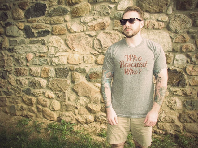 Animal rescue Who Rescued Who Shirt  Available in S-M-L-XL-2XL Free Shipping