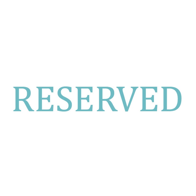 RESERVED - listing for shellylettau