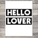 Grungy Distressed Black and White Wall Paper Poster Print with Hello Lover for Modern Home Decor, Minimalist Apartments, or Primitive Gifts