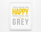 You Make Me Happy When Skies Are Grey, Nursery Print, Children Wall Art, Custom room decor 8 x 10