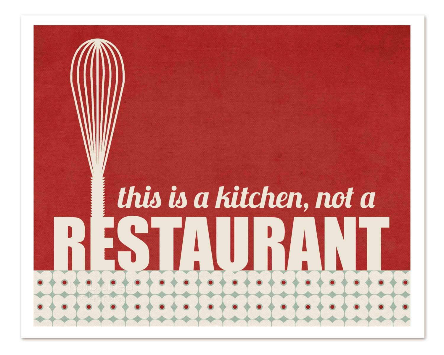 Retro Funny Kitchen Art - This is a Kitchen Not a Restaurant Digital Typography Print