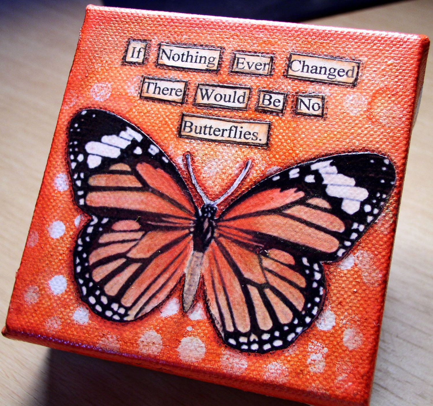 ORIGINAL If Nothing Ever Changed - Butterfly - 4x4 Mixed Media Canvas FREE US Shipping