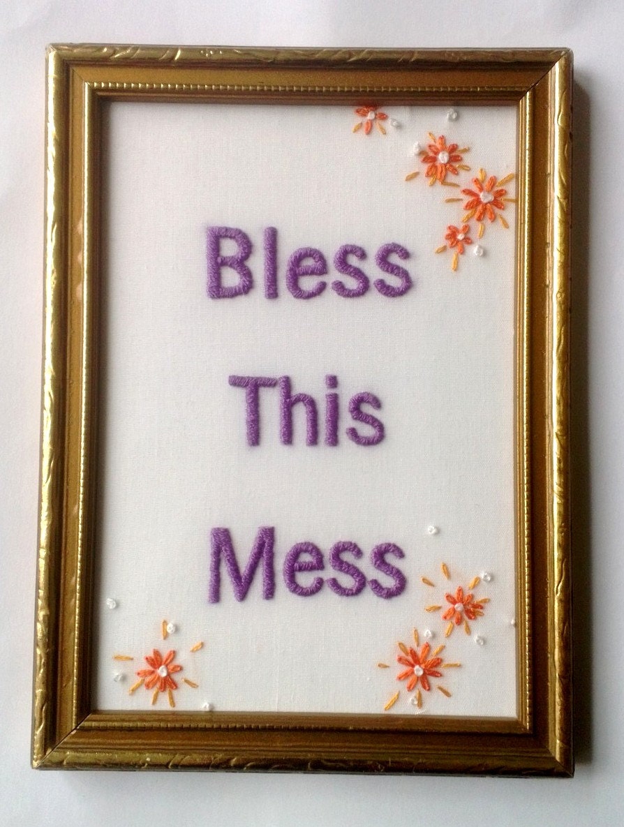 Bless this Mess Embroidery