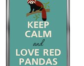 Keep calm and love red pandas