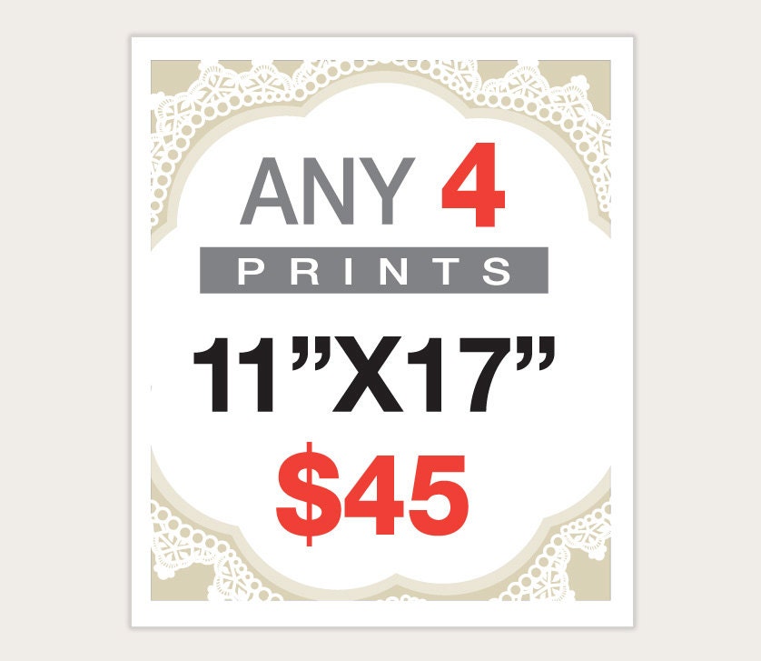 4 Posters for 45 Dollars -  11"X17"