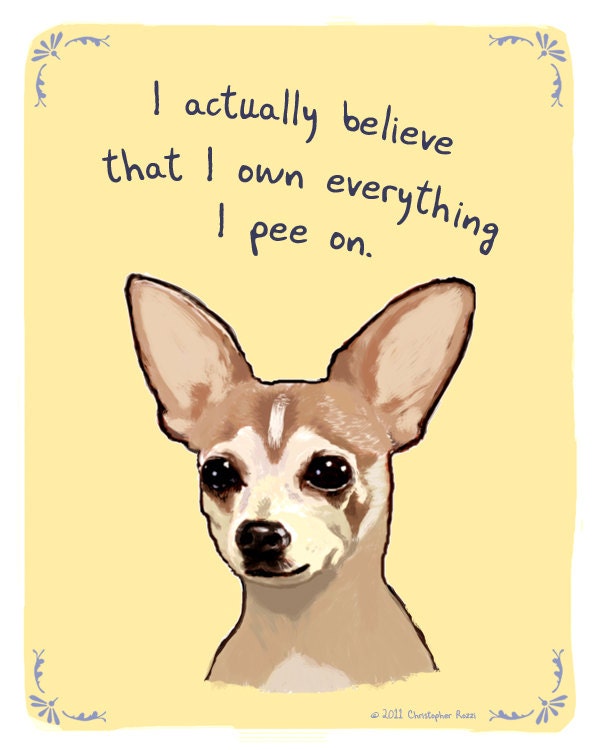 Chihuahua 5x7 Print of Original Painting with phrase