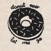 Donut Ever Let Me Go Patch