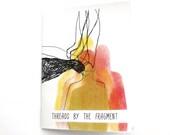 art zine: threads by the fragment  -- writing, zines, zine, color, poetry, narrative, illustration, handmade book