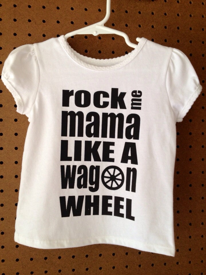 Rock Me Mama Like a Wagon Wheel Toddler Tee - Ready to Ship - LIMITED AVAILABILITY