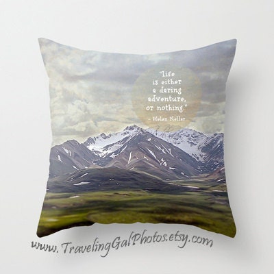 NEW Pillow Cover Inspirational art print quotes travel Alaska Mt McKinley Denali blue green grey home decor gift pillow case 20"x20"