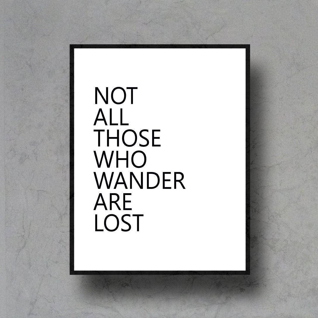 not all those who wander are lost typographic art print quote poster inspirational black white typography 8x10 home decor motivational