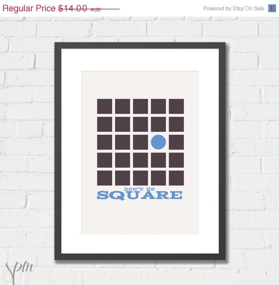 ON SALE Art Print Don't Be Square (Blue) 8x10 or A4