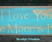 I Love You To The Moon And Back, Hand Painted, Handmade, Primitive, Distressed, Wooden Signs