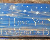 I Love You To The Moon And Back, OOAK, Hand Painted, Handmade, Primitive, Distressed, Wooden Signs