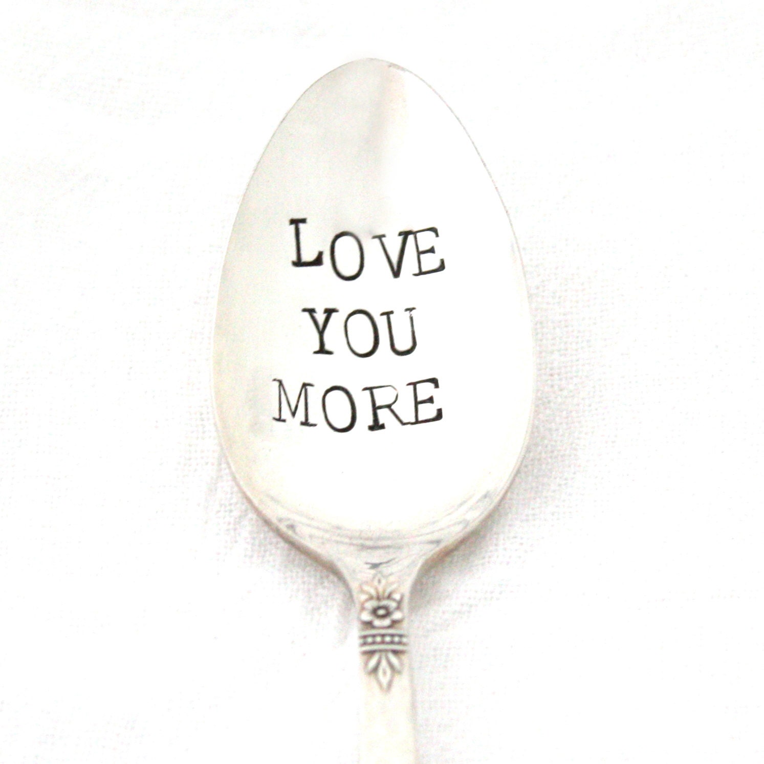 love you more, coffee or tea spoon, handstamped vintage spoon, for unique gift idea. More than yesterday, less than tomorrow.