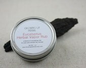 Eucalyptus Vapor Rub - Herbal Chest Salve - Breathe Easy - 1 oz.
