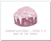 BUN in THE OVEN card. Adorable card for a Pregnant Friend. Congratulations Baby Girl on the Way. Eco Card