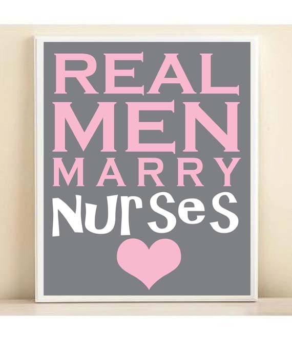Personalized Real Men Marry Nurses Typography Print: 8x10 Wedding Engagement Gift, Custom Colors