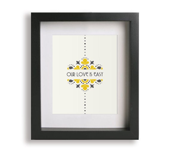 Our Love Is Easy / Melody Gardot - Music Lyric Art Print - wall decor, typography print, wedding gift, wall art, wedding sign, gift idea