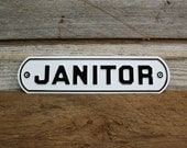 Vintage "Janitor" Office Sign -- Mint Condition