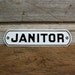 Vintage "Janitor" Office Sign -- Mint Condition