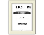 Each Other-  Audrey Hepburn Quote Art Print: Black, White, and Grey. Family, loves, friends.
