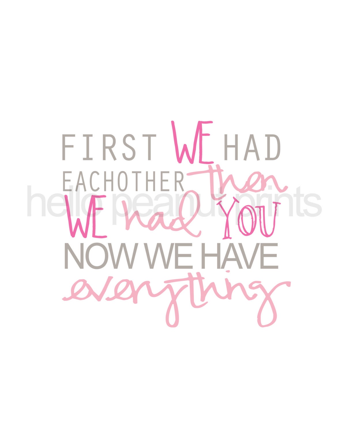 8 x 10 Nursery Print - Baby Art, Children Decor, Baby Shower Gift (First we had eachother...)