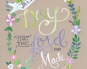 This is the Day the Lord has Made 8" x 10" print