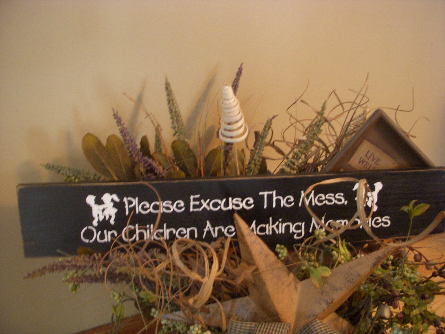 Please Excuse The Mess Our Children Are Making Memories Handpainted Wooden Stenciled Sign