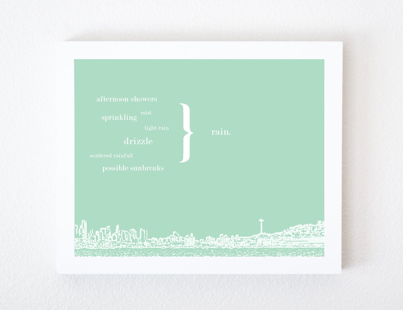 It All Means Rain -- Seattle Skyline Pop Art Print in Mint 8x10