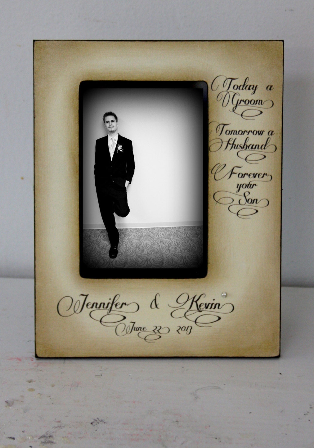Today a Groom, Tomorrow a Husband, Forever your Son. Father Mother of the Groom GIft Wedding 4x6 Picture Frame Keepsake