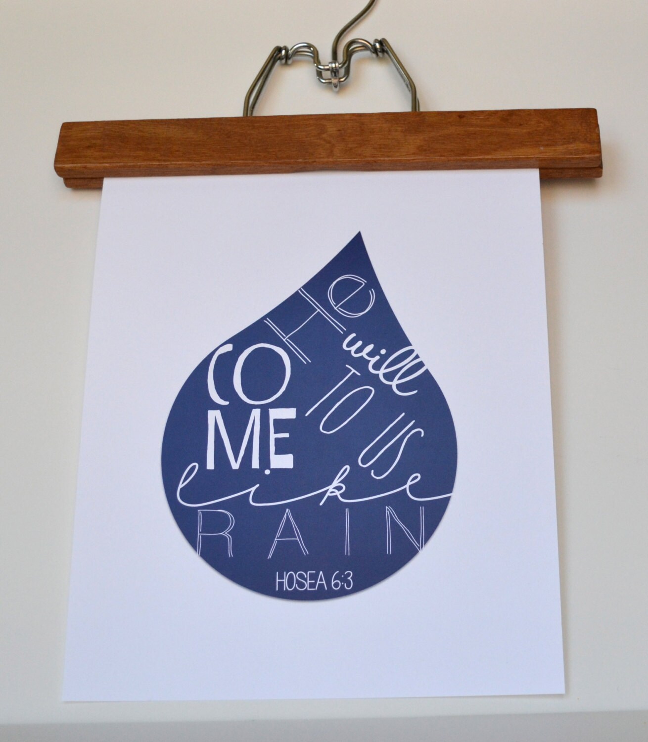 One 8x10 Art Print - He Will Come to Us Like Rain - Hosea - Typography Print - Scripture Print