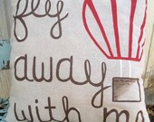 Fly Away With Me- pillow, stuffed hand sewn hand painted