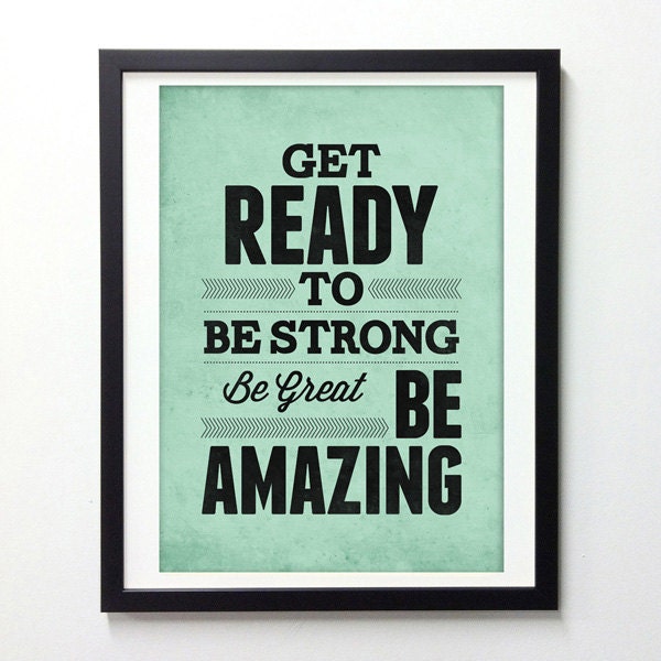 Motivational quote poster - Get ready to Be Strong Be Great Be Amazing  - Vintage typography art print A3