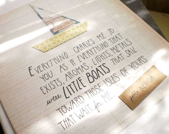 Pablo Neruda Romantic Love Quote Illustration Hand Lettered with Little Sailboat Small Art Collage on Recycled Paper