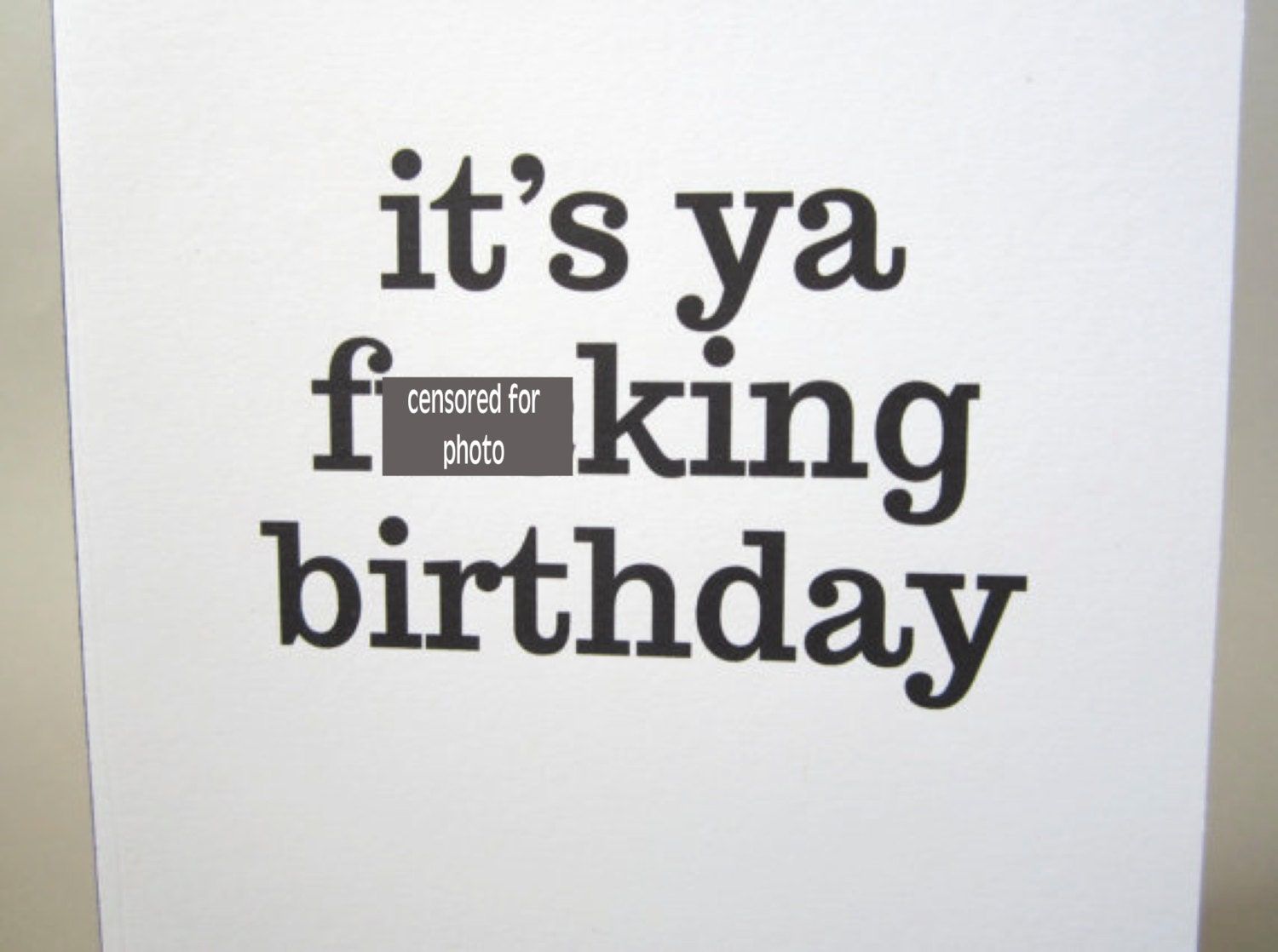 Funny Birthday Card- "It's Ya Birthday"