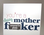 Funny Card, Card for Friend - "Classy MF"