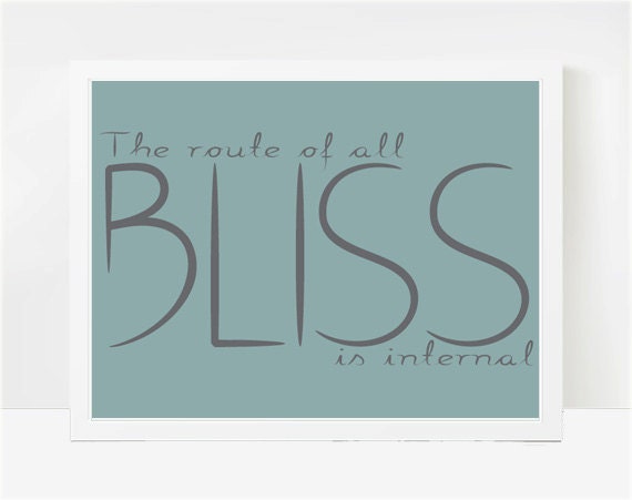 Bliss Quotes, Inspirational Life Quotes, Quotes About Life, Modern Art Print 8x10