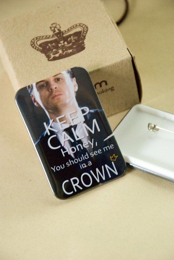 Moriarty: Keep Calm Honey you should see me in a crown square pinback button