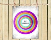 Poster Print 8x10 - Be Happy - For Your Wall Decor
