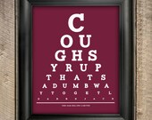 The Darjeeling Limited Eye Chart, Cough SyrupThat's A Dumb Way To Get Loaded Jack, 8 x 10 Giclee Print BUY 2 GET 1 FREE