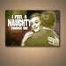 I Feel A Naughty Coming On: Vintage/Retro Art Print