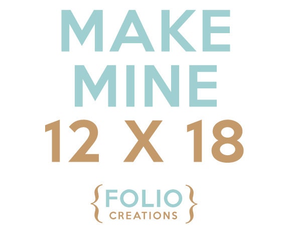 12 x 18 Print of Any Item