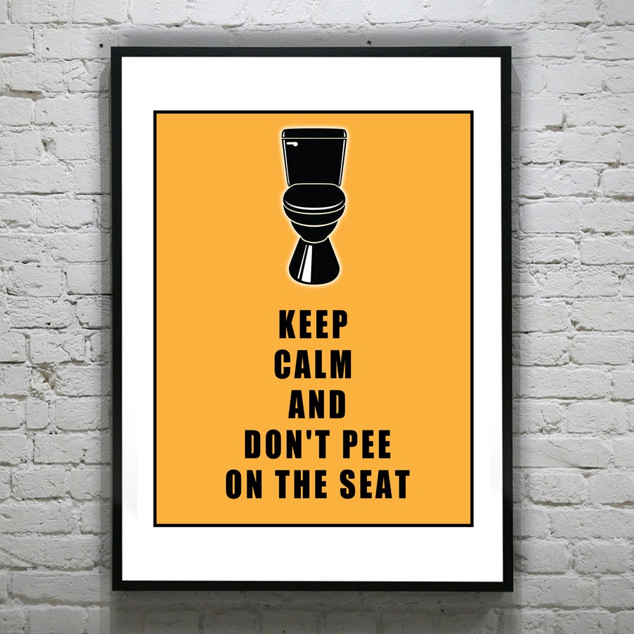 Funny Keep Calm and Don't Pee on the Toilet Seat Art Print Poster 11 X 14 bathroom