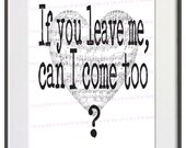 Song Quote Art Print Funny Sad Poster Love Song Quote Black and White Heart Humor Humour Picture 001