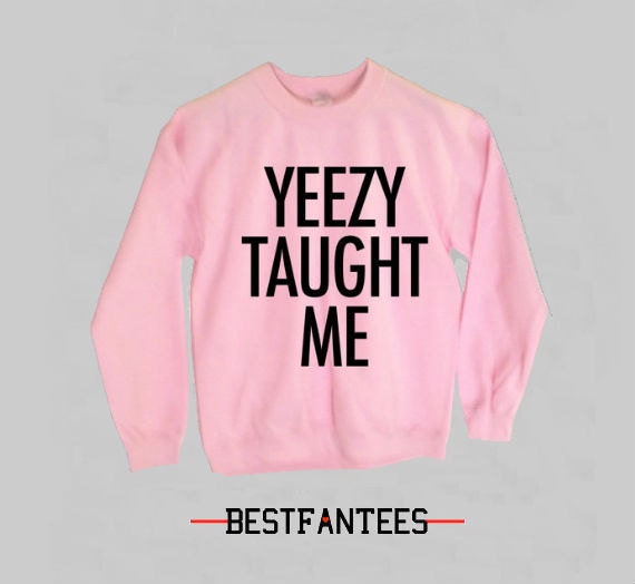 Free shipping Yeezy Taught Me... 058
