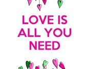 Love Is All You Need 8X10 Art Poster Digital Art Original Illustration Giclee Print Wall art Wall Hanging Wall Decor