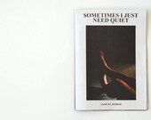 Sometimes I Just Need Quiet by Samuel Hodge, 32 page poster book, tabloid. Newspaper stock.