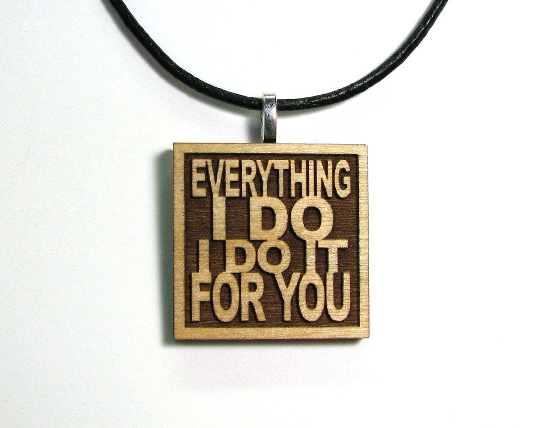 Song Lyric Pendant - Bryan Adams - Everything I Do I Do It For You - JukeBlox Wood Lyric Necklace